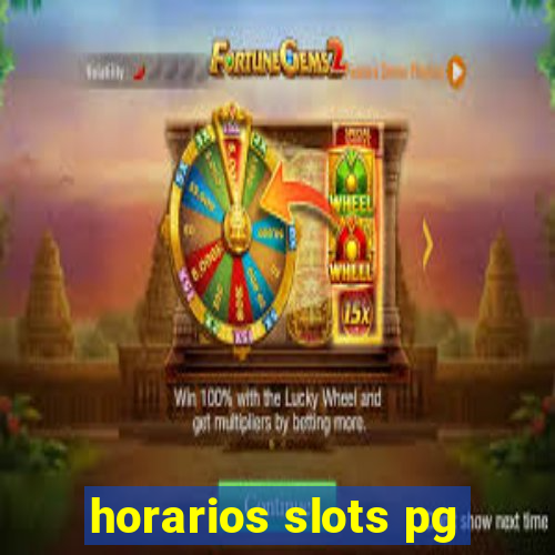 horarios slots pg